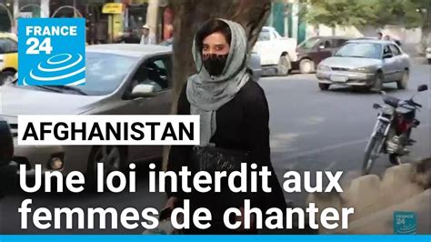 Afghanistan : une loi interdit aux femmes de faire entendre leur .